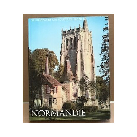 Dictionnaire des églises de france / normandie