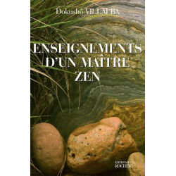 Les enseignements d'un maître zen : Au fil du présent éternel