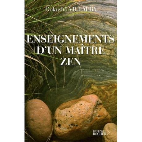 Les enseignements d'un maître zen : Au fil du présent éternel