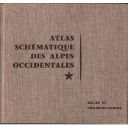 Atlas shematique des alpes occidentales / 1 : relief et communications