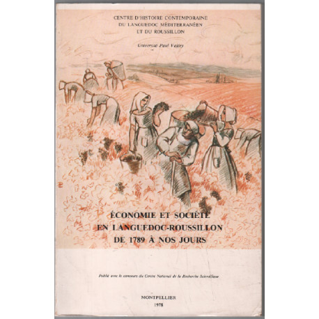 Economie et société en languedoc toussillon de 1789 à nos jours /...