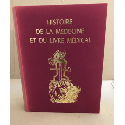 Histoire de la médecine et du livre médical à la lumière des...