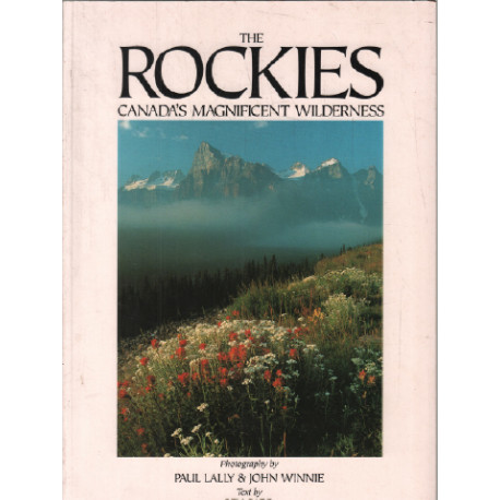 The Rockies : Canada's Magnificent Wilderness