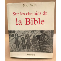 Sur les chemins de la bible / 132 héliogravures 10 cartes