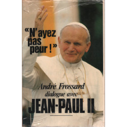 "N'ayez pas peur" : Dialogue avec Jean-Paul II