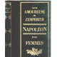 La vie amoureuse de l'empereur / napoleon et les femmes