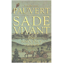 Sade vivant. Tome 1 : Une innocence sauvage. 1740 - 1777