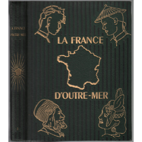 La france d'outre-mer tome 2