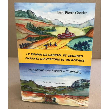 Le roman de gabriel et Georges enfants du vercors et du royans