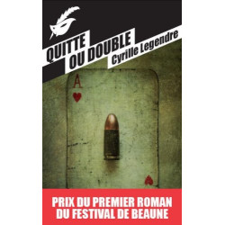 Quitte ou double - Prix du premier roman du festival de Beaune 2013