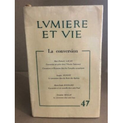 Lumiere et vie n° 47 / la conversion