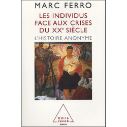 Les individus face aux crises du XXe siècle : L'Histoire anonyme