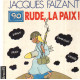 90 : rude la paix