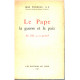 Le pape la guerre et la paix / Pie XII a t'il parlé