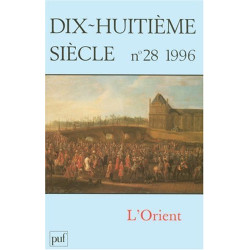 Dix-huitième siècle numéro 28 : l'Orient