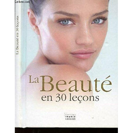 La beauté en 30 leçons