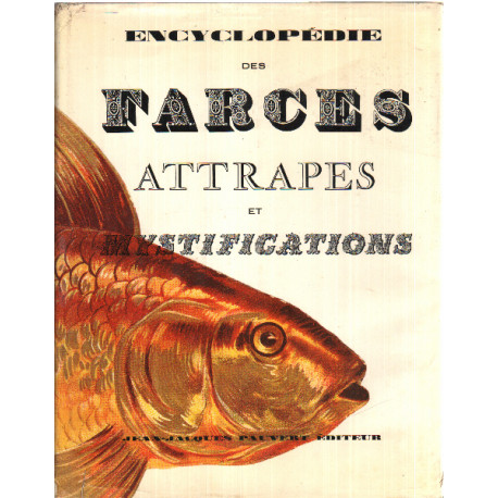 Encyclopedie des farces et attrapes et des mystifications