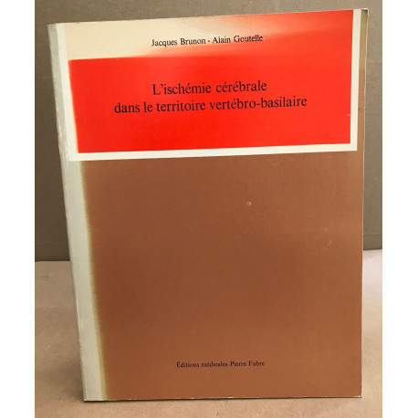 L'ischémie cérébrale dans le territoire vertébro-basilaire