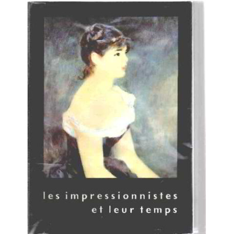 Les impressionnistes et leur temps