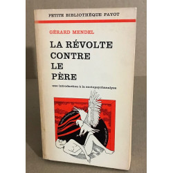 La révolte contre le père - Une introduction à la sociopsychanalyse