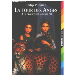 A la croisée des mondes tome 2 : La Tour des anges