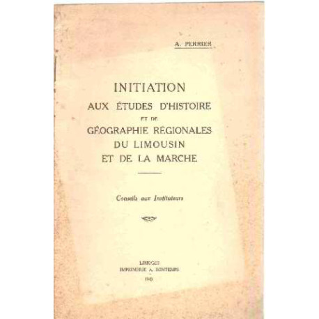 Initiation aux etudes d'histoire et de geographie regionales du...