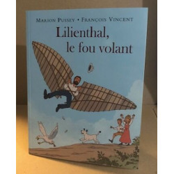 Lilienthal le fou volant