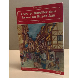 Vivre et travailler dans la rue au moyen age