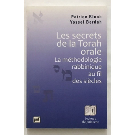 Les secrets de la Torah orale: La méthodologie rabbinique au fil...