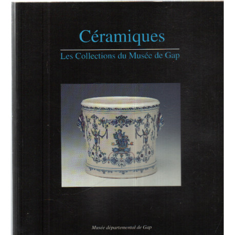 Céramiques: Les collections du Musée de Gap