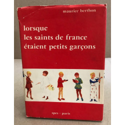 Lorsque les saints de france étaient petits garçons