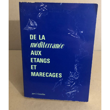 Dela méditerranée aux etangs et marécages