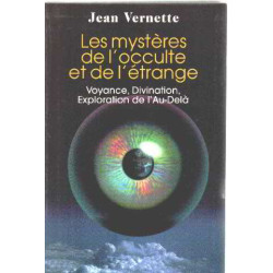 Les mystères de l'occulte et de l'étrange : Voyance divination...