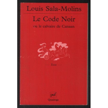 Le Code Noir ou le Calvaire de Canaan