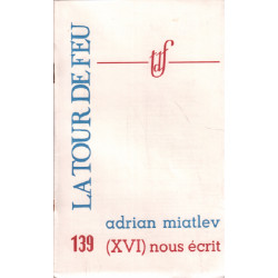 La tour de feu n° 139 ( XVI ) - adrien mitlaev nous ecrit