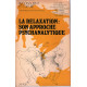 La Relaxation Son Approche Psychanalytique