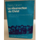 La Résurrection du Christ: Le témoignage du Nouveau Testament de...