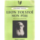 Leon tolstoi mon pere/ EO