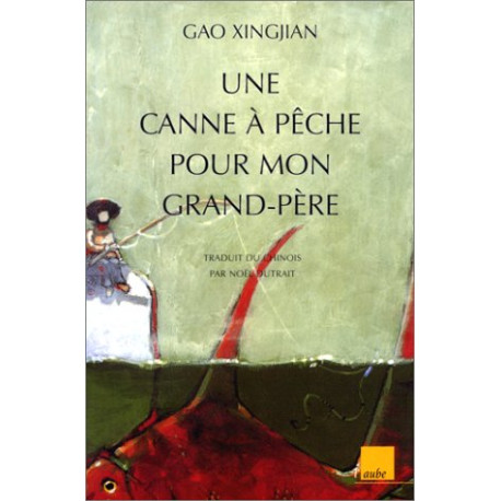 Une canne à pêche pour mon grand-père