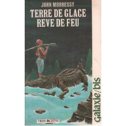 Terre de glace rève de feu