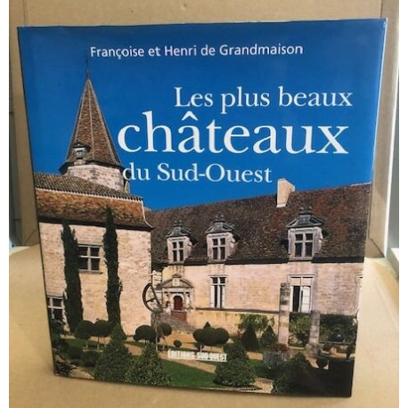 Les plus beaux châteaux du Sud-Ouest