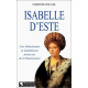 Isabelle d'Este : Une éblouissante et tumultueuse princesse de la...