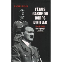 J'étais garde du corps d'hitler 1940-1945