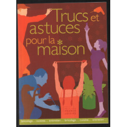 Trucs et astuces pour la maison