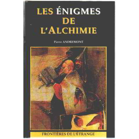 Les Enigmes de l'Alchimie