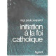 Initiation à la foi catholique