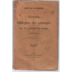 Nouveaux dialogues des amateurs sur les choses du temps 1907-1910