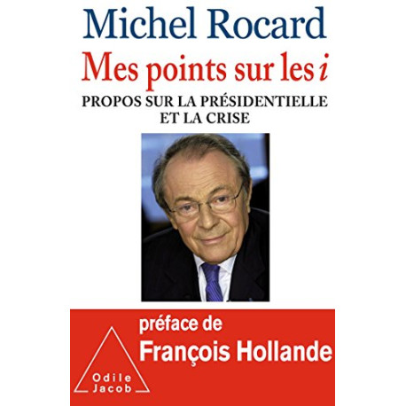 Mes points sur les i : Propos sur la présidentielle et la crise