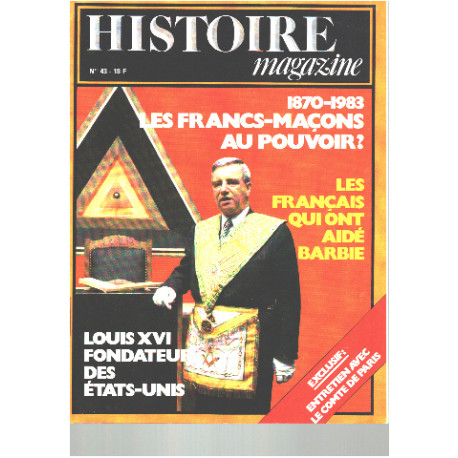 Histoire magazine n° 43 / 1870-1983 : les francs-maçons au pouvoir