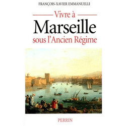 Vivre à Marseille sous l'Ancien régime